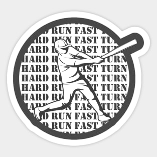 Hit Hard Run Fast Turn Left Sticker